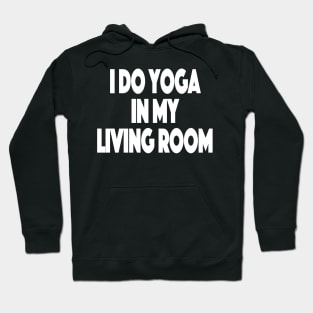 Yoga at Home Working Out From Home Funny Workout At Home Hoodie